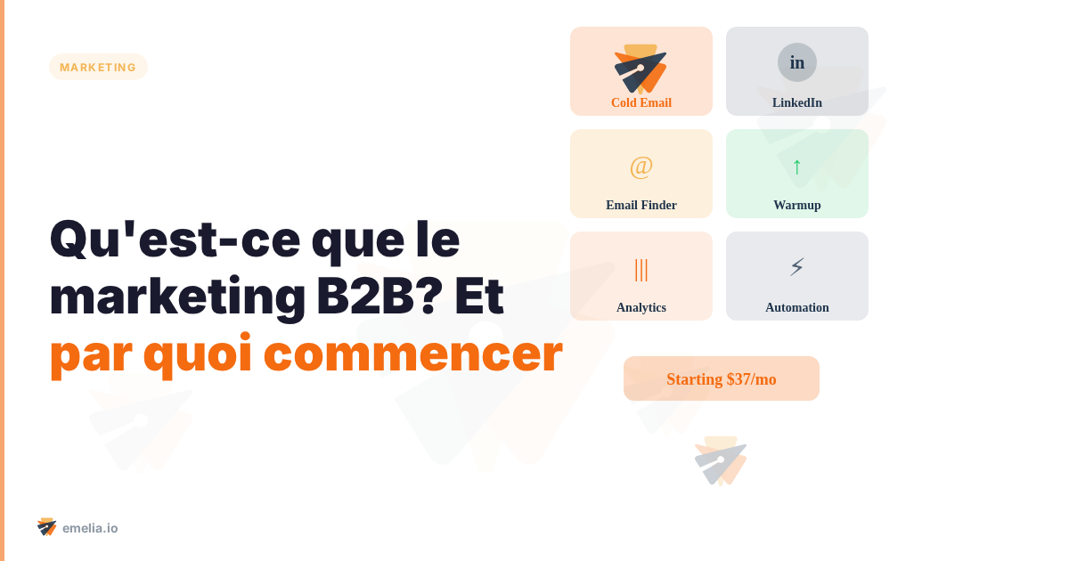 Qu'est-ce que le marketing B2B? Et par quoi commencer. 