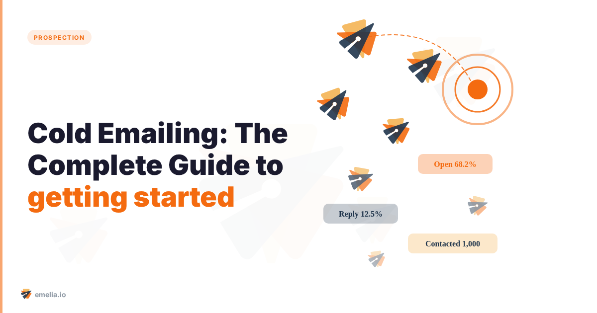 Cold Emailing: The Complete Guide to getting started