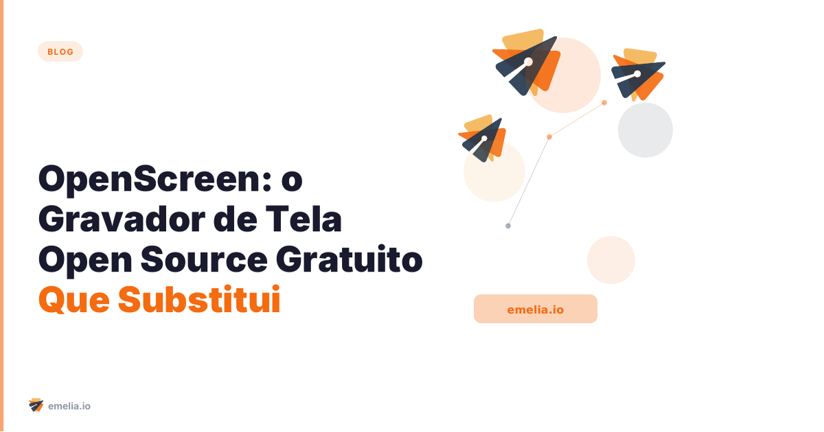 OpenScreen: o Gravador de Tela Open Source Gratuito Que Substitui o Screen Studio