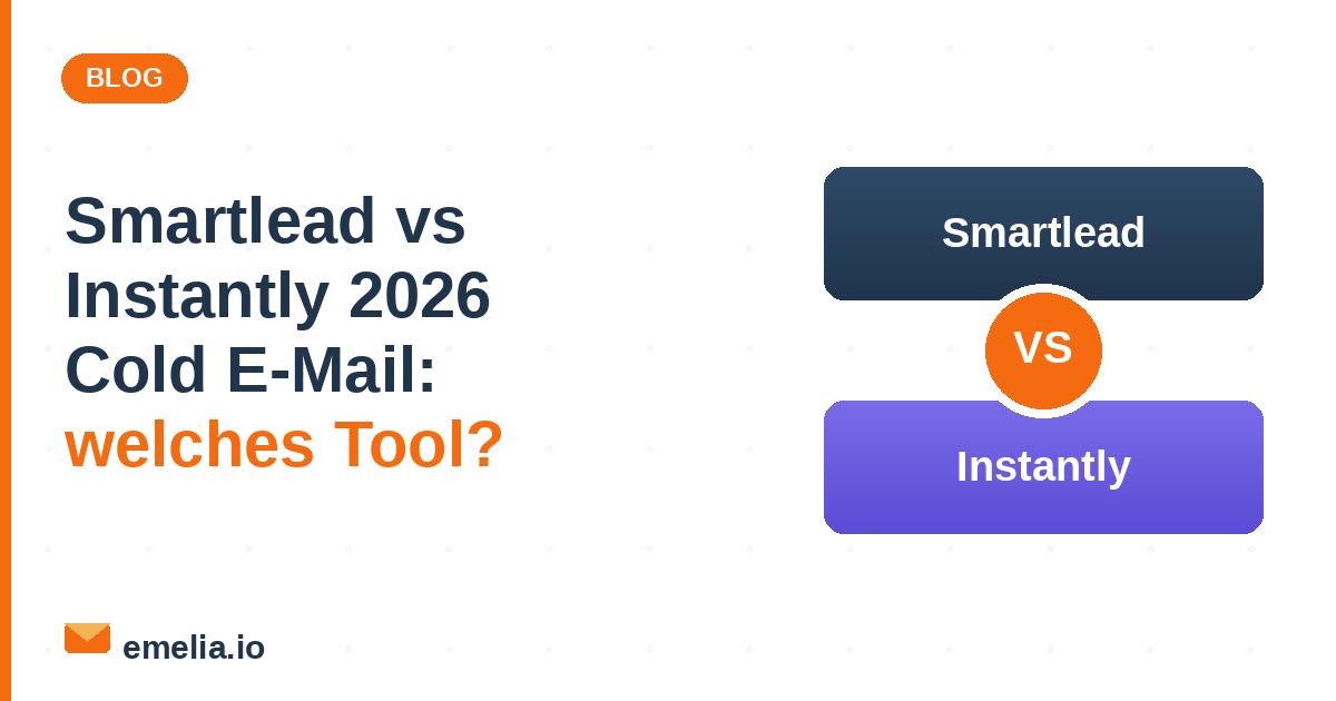 Smartlead vs Instantly 2026: Welches Cold-E-Mail-Tool wählen?