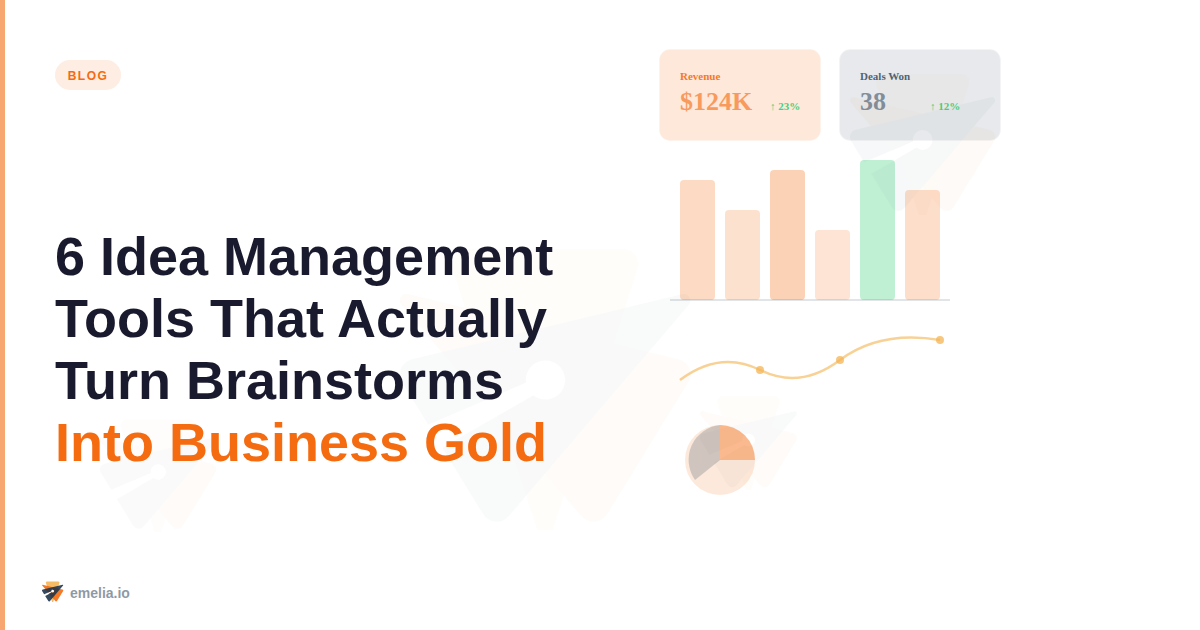 6 Idea Management Tools That Actually Turn Brainstorms Into Business Gold