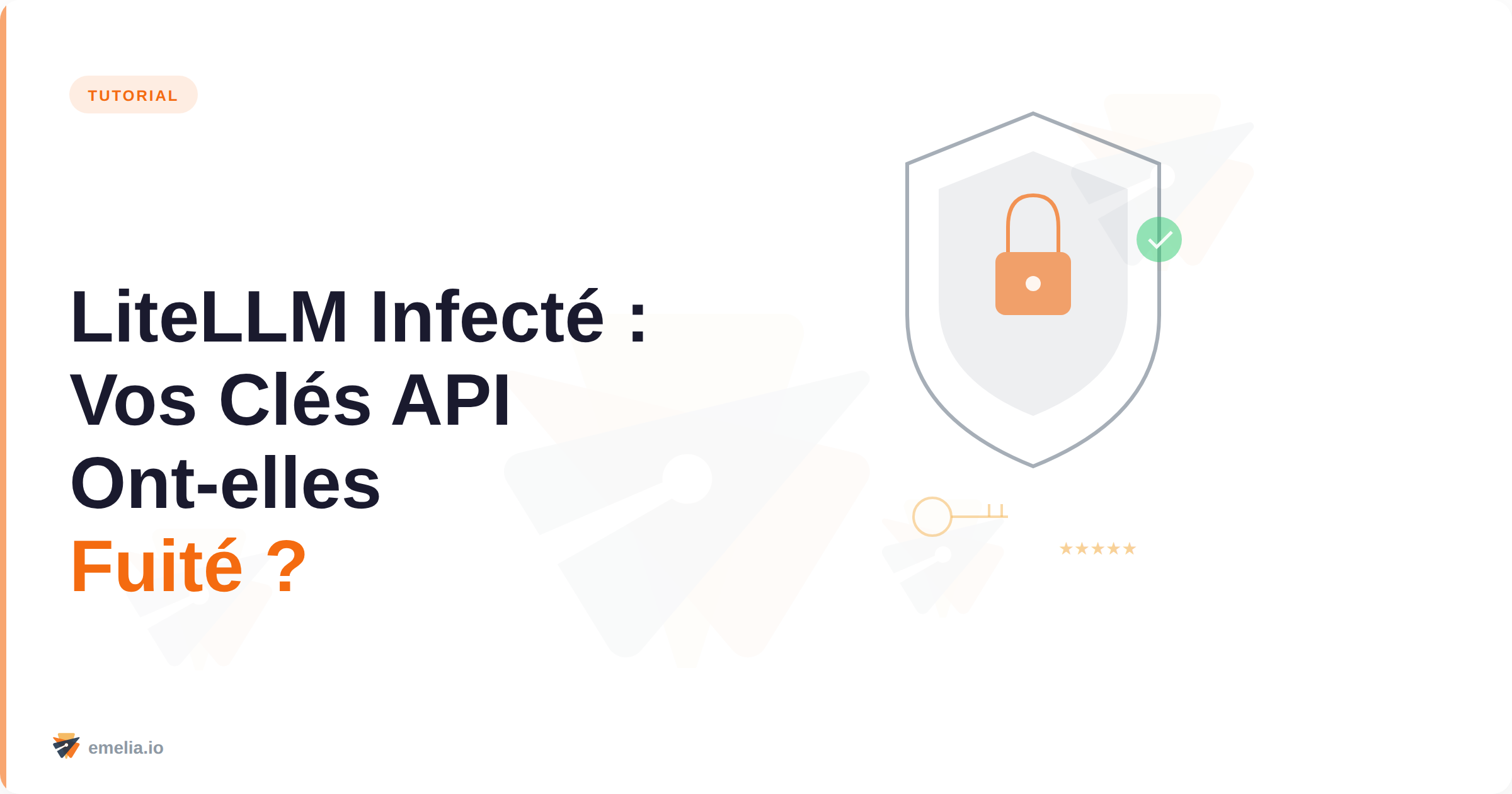 LiteLLM Infecté : Vos Clés API Ont-elles Fuité ? Guide Complet de Vérification