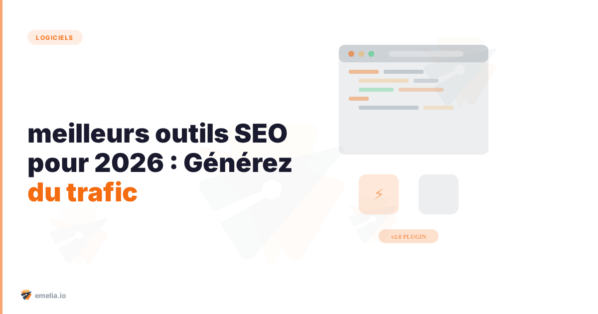 Les meilleurs outils SEO pour 2026 : Générez du trafic