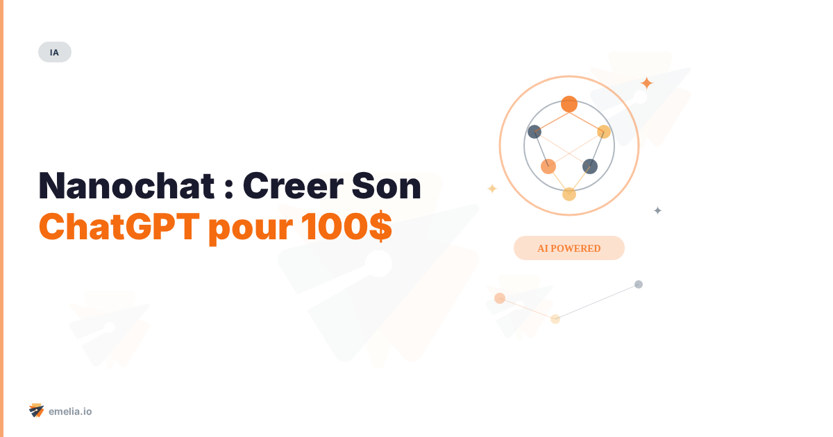 Nanochat : Creer Son ChatGPT pour 100$