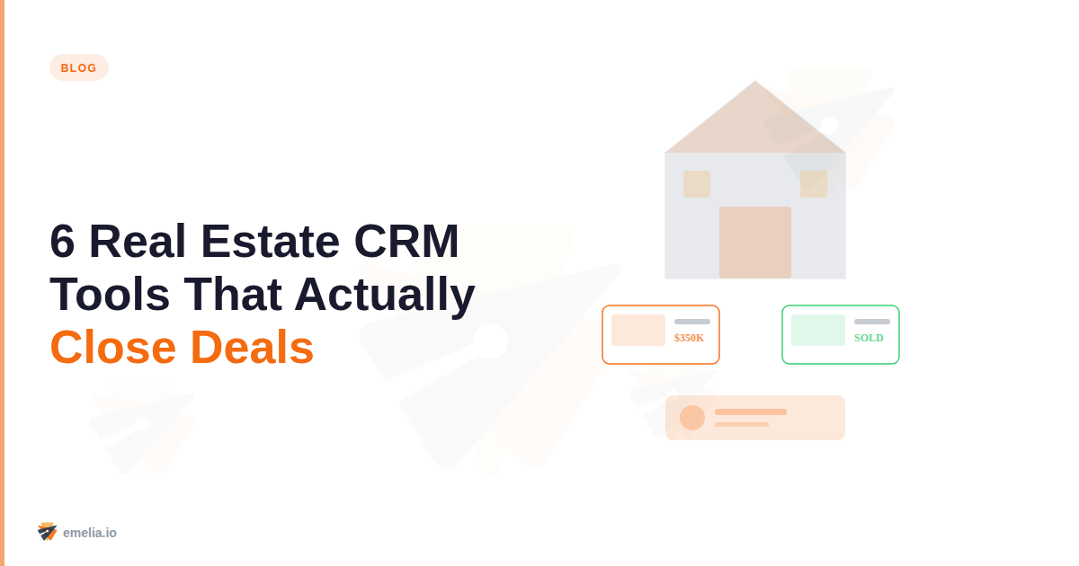 6 Real Estate CRM Tools That Actually Close Deals (Not Just Collect Dust)