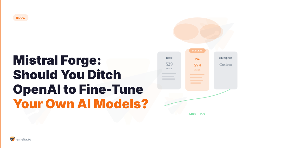 Mistral Forge: Should You Ditch OpenAI to Fine-Tune Your Own AI Models?