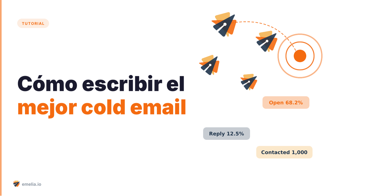 Cómo escribir el mejor cold email: 12 plantillas y ejemplos