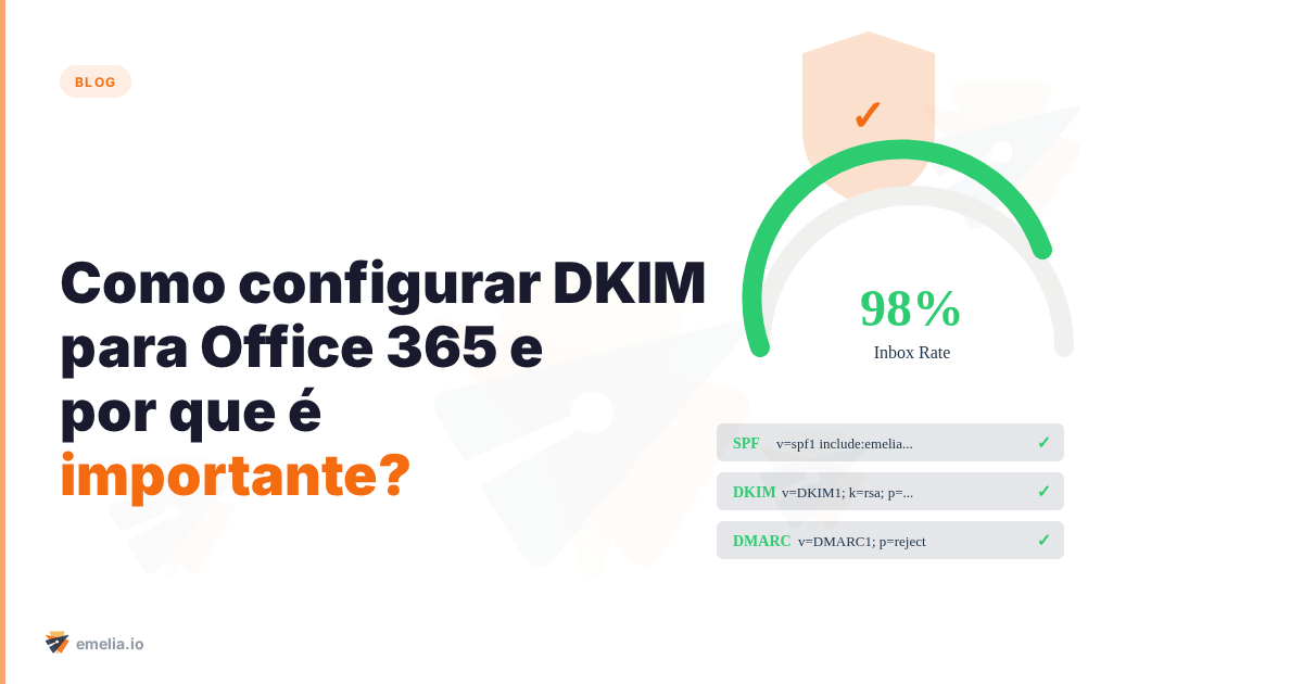 Como configurar DKIM para Office 365 e por que é importante?