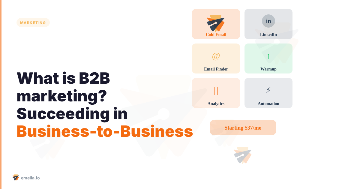 What is B2B marketing? Succeeding in Business-to-Business Commerce