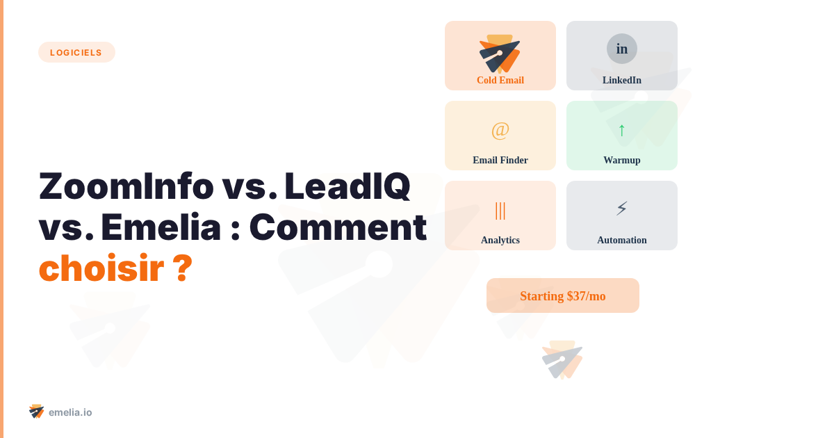 ZoomInfo vs. LeadIQ vs. Emelia : Comment choisir ?