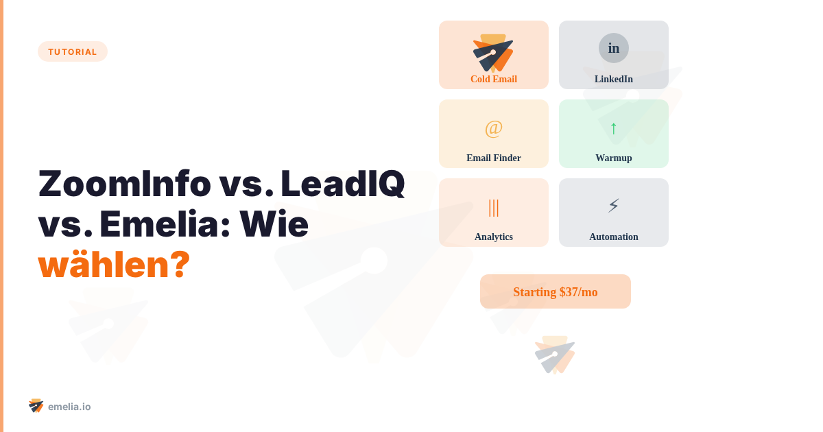 ZoomInfo vs. LeadIQ vs. Emelia: Wie wählen?