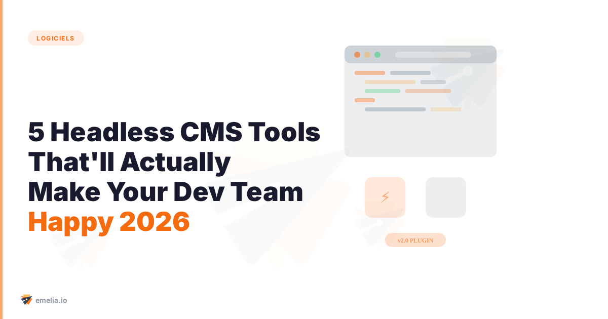 5 Headless CMS Tools That'll Actually Make Your Dev Team Happy (2026 Guide)