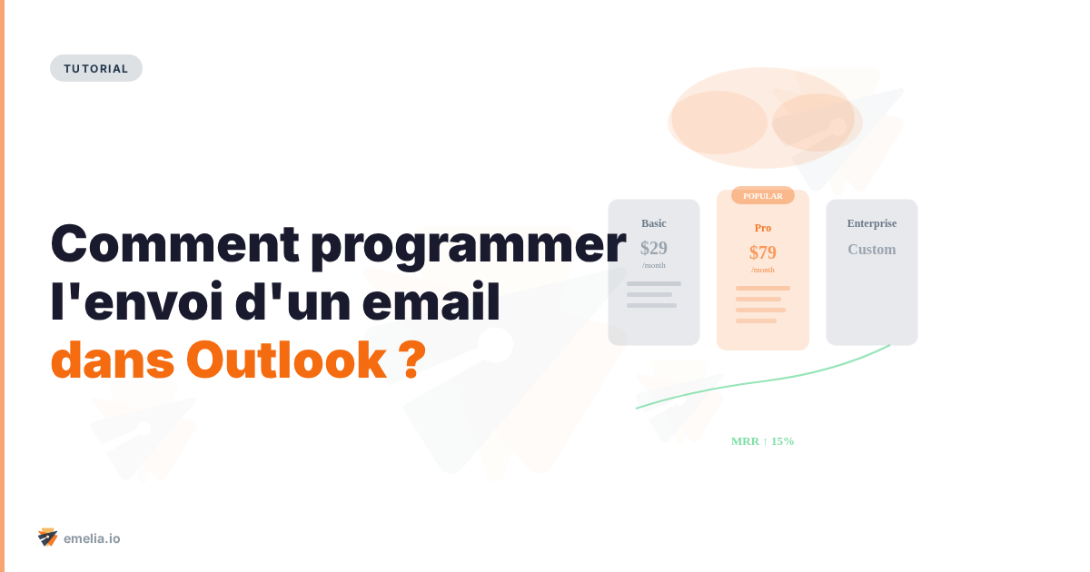 Comment programmer l'envoi d'un email dans Outlook ?