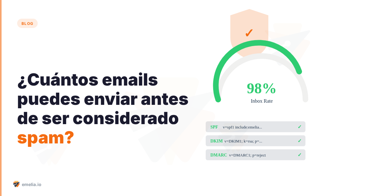 ¿Cuántos emails puedes enviar antes de ser considerado spam?