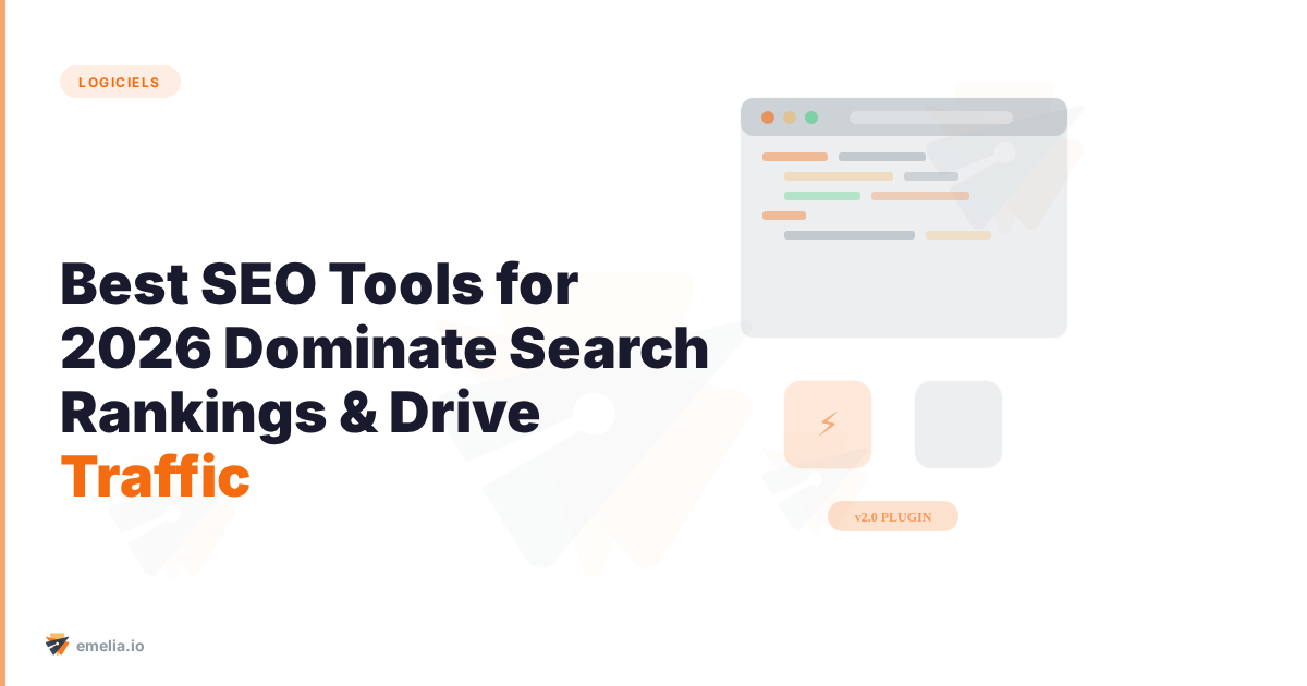  Best SEO Tools for 2026 Dominate Search Rankings & Drive Traffic