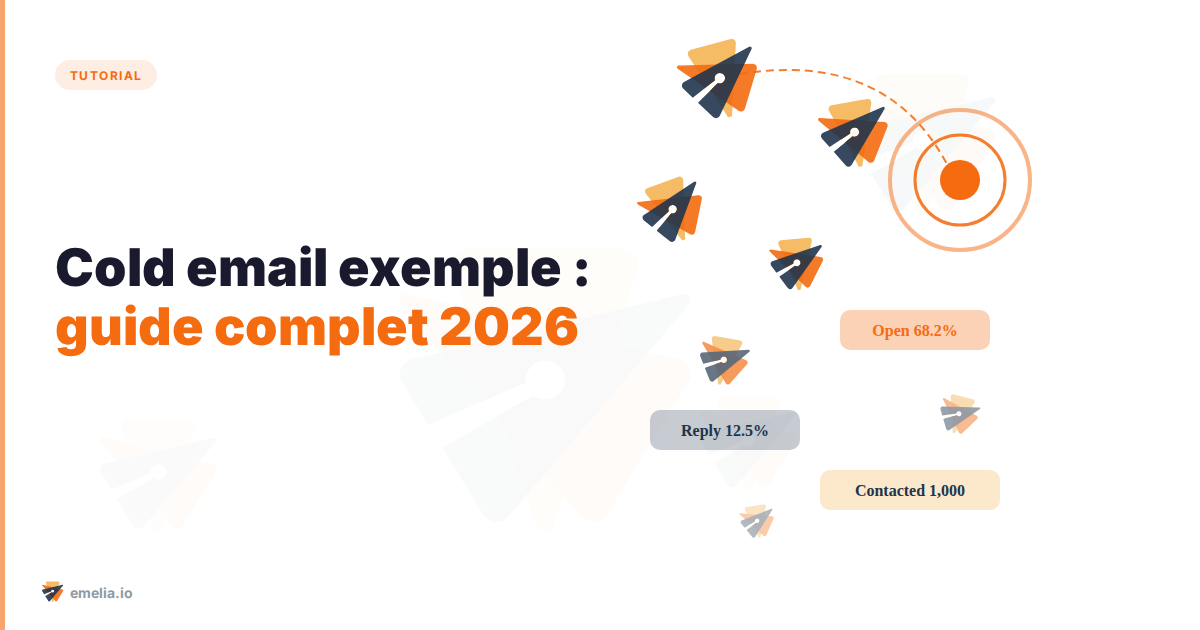 Cold email exemple : guide complet pour écrire un email qui convertit (2026)