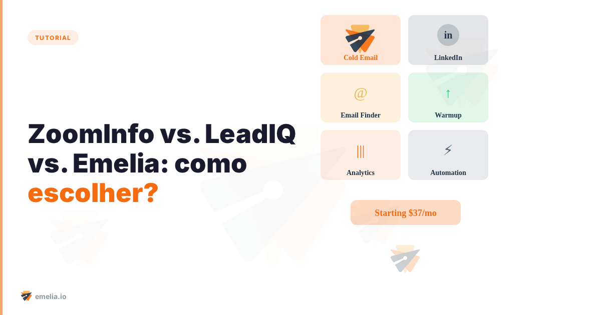ZoomInfo vs. LeadIQ vs. Emelia: como escolher?