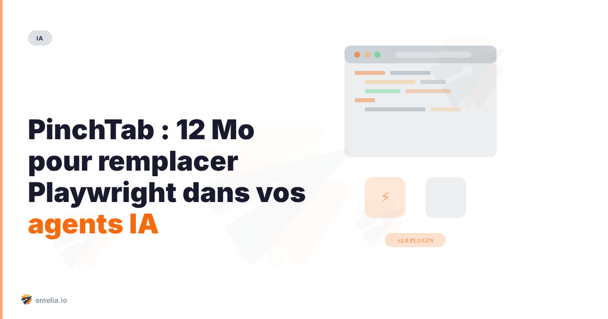 PinchTab : 12 Mo pour remplacer Playwright dans vos agents IA