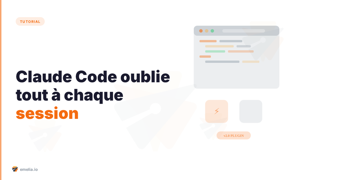 Claude Code oublie tout à chaque session : comment claude-mem résout le problème