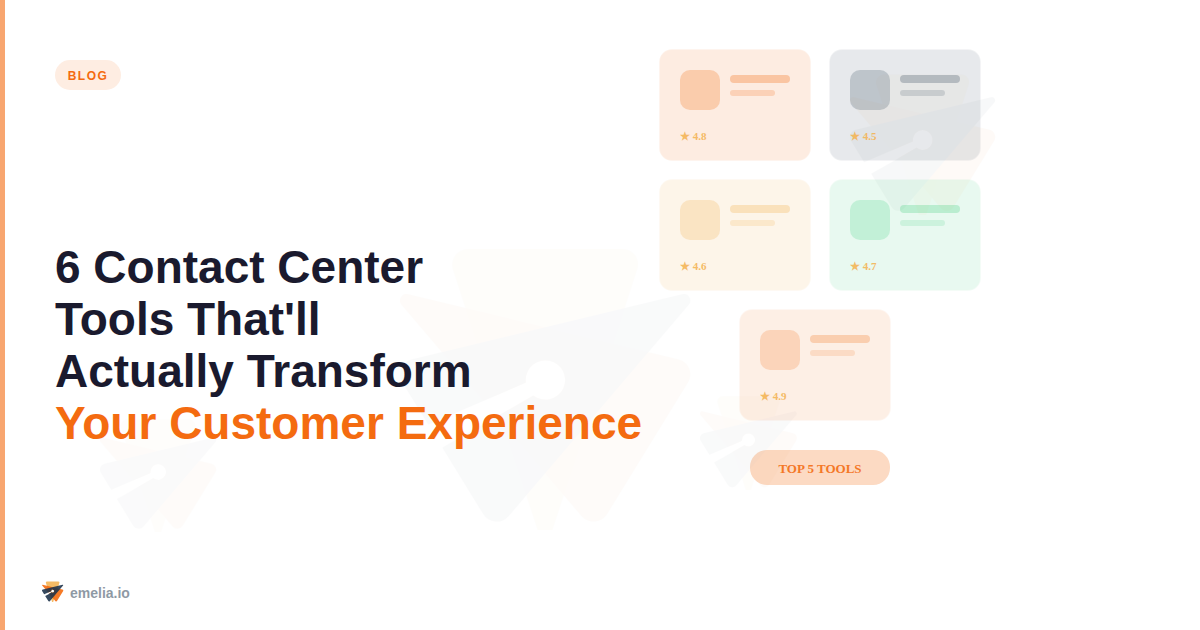 6 Contact Center Tools That'll Actually Transform Your Customer Experience (Not Just Empty Promises)