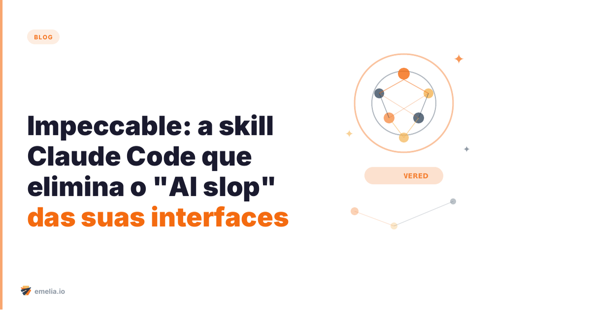 Impeccable: a skill Claude Code que elimina o "AI slop" das suas interfaces (guia completo)