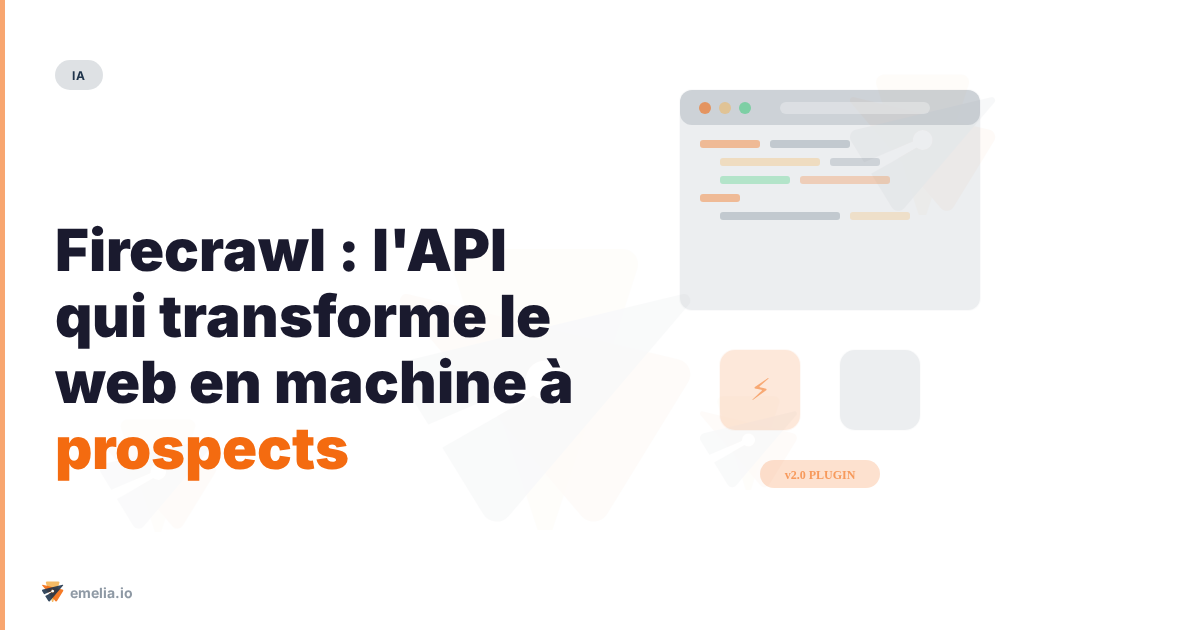 Firecrawl : l'API qui transforme le web en machine à prospects