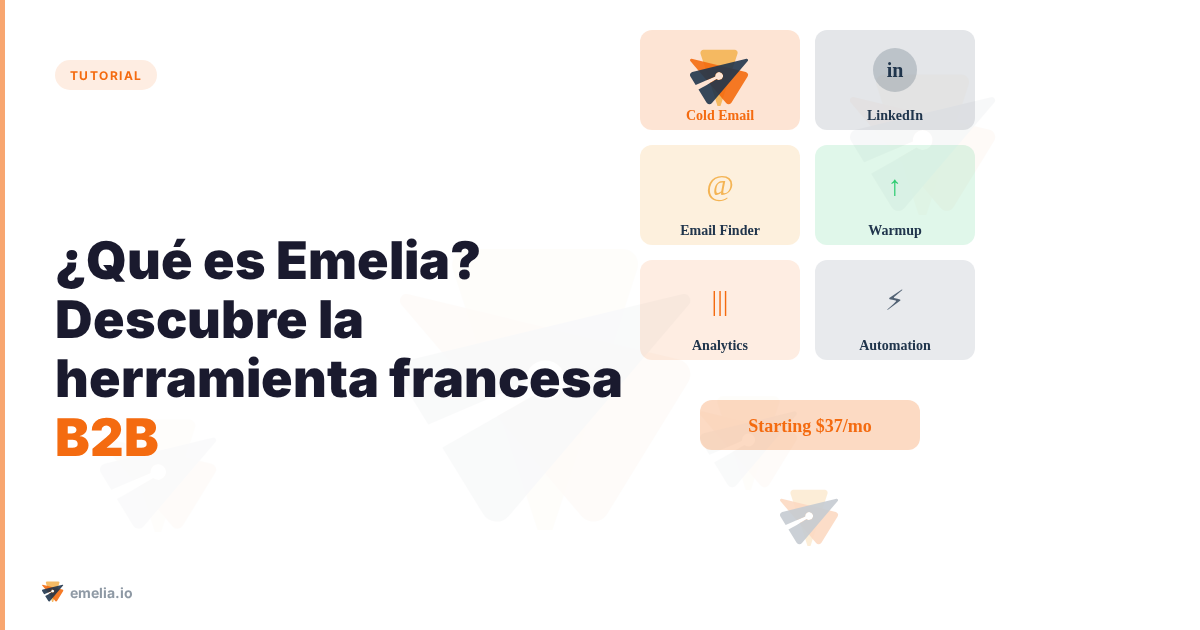 ¿Qué es Emelia? Descubre la herramienta francesa B2B