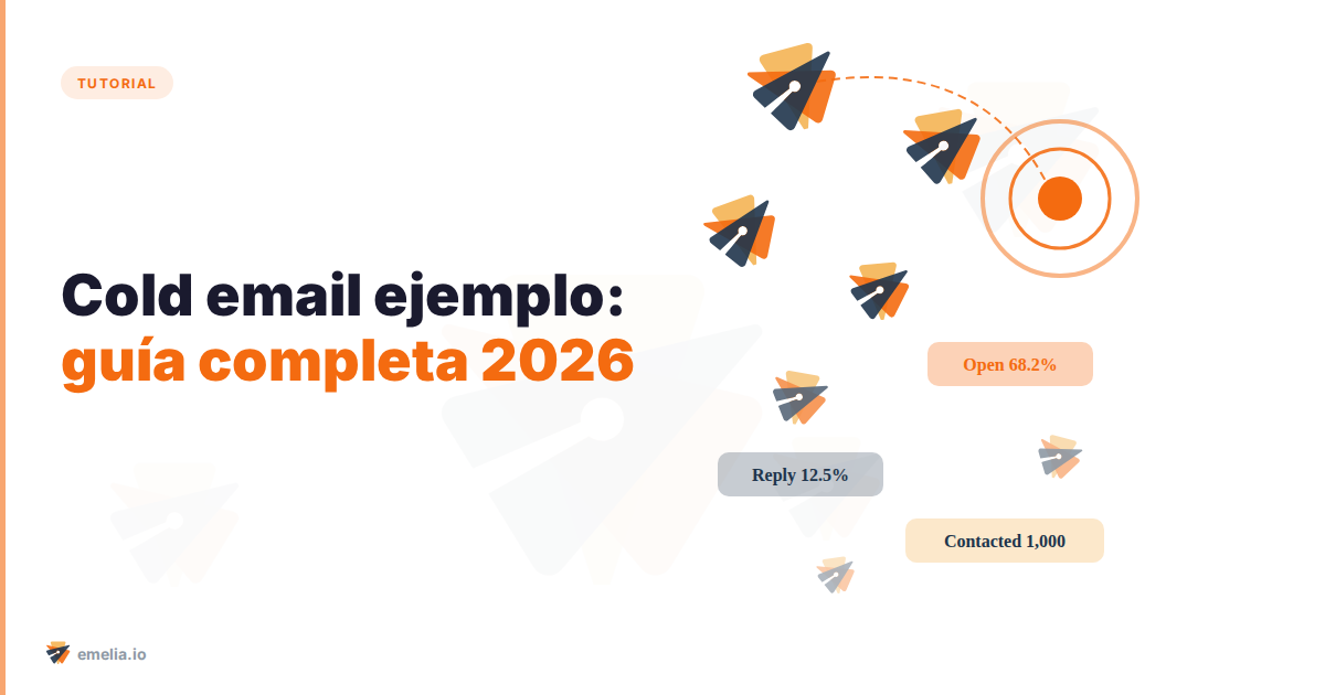 Cold email ejemplo: guía completa para escribir emails que convierten (2026)