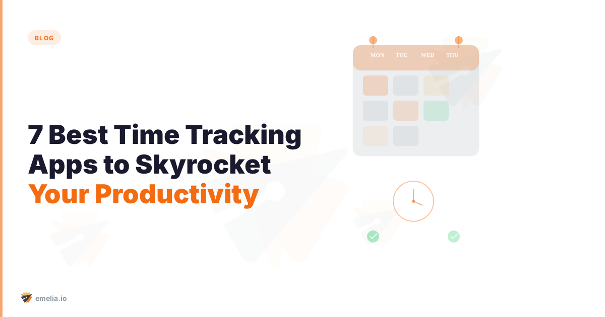 The 7 Best Time Tracking Apps to Skyrocket Your Productivity (and Sanity!)