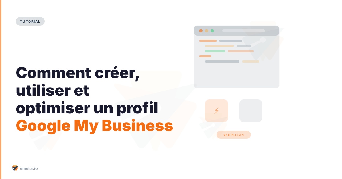 Comment créer, utiliser et optimiser un profil Google My Business