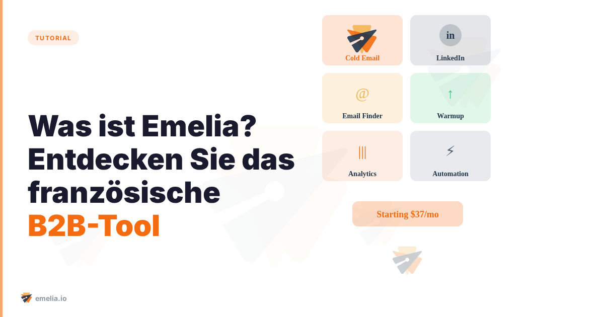 Was ist Emelia? Entdecken Sie das französische B2B-Tool