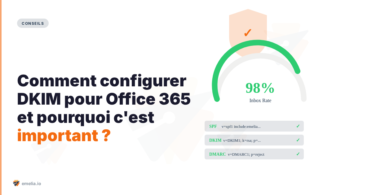 Comment configurer DKIM pour Office 365 et pourquoi c'est important ?
