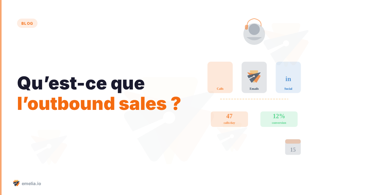 Qu’est-ce que l’outbound sales ?