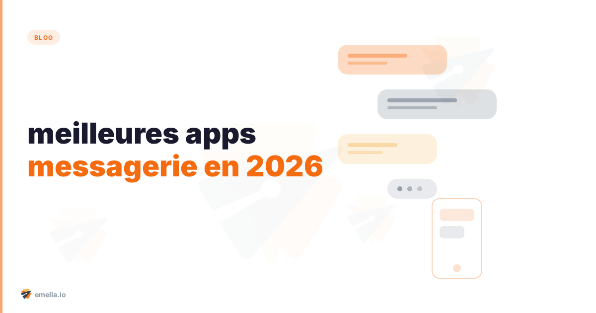 Les meilleures applications de messagerie en 2026: trouvez la solution de communication idéale