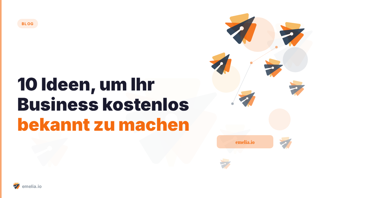 10 Ideen, um Ihr Business kostenlos bekannt zu machen