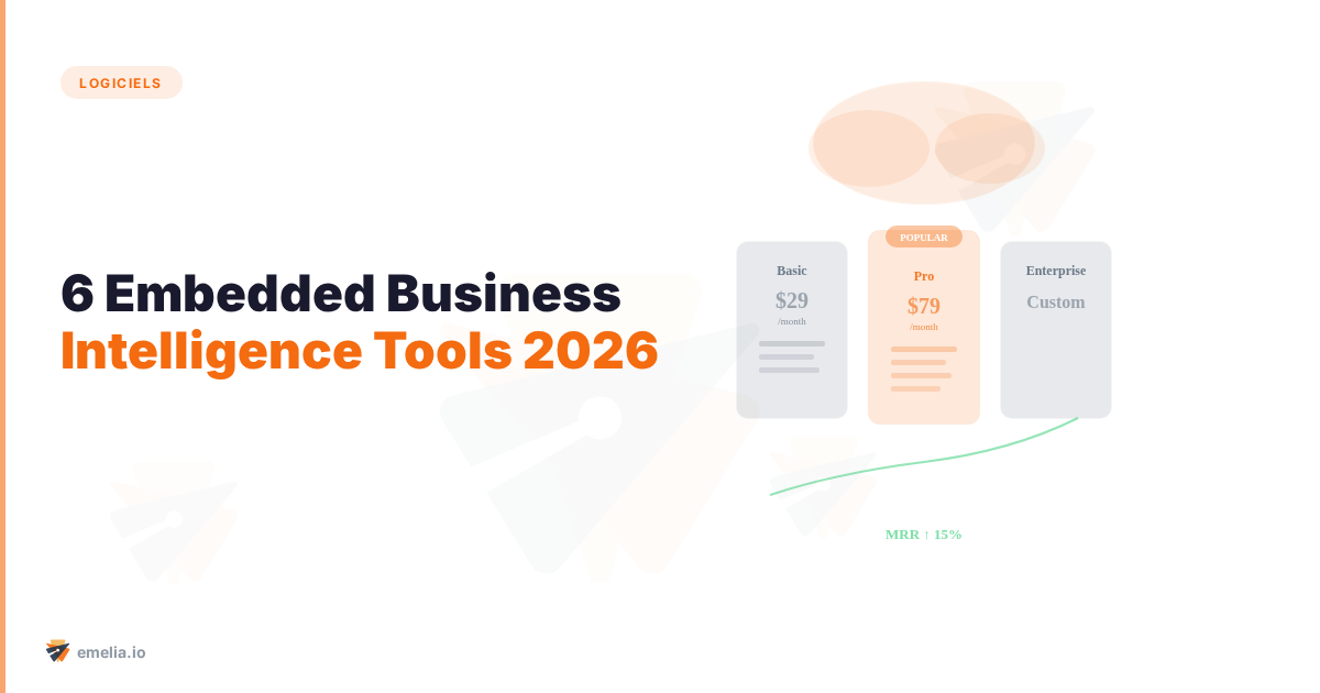 6 Embedded Business Intelligence Tools That'll Actually Make Your SaaS Product Shine (2026 Guide)