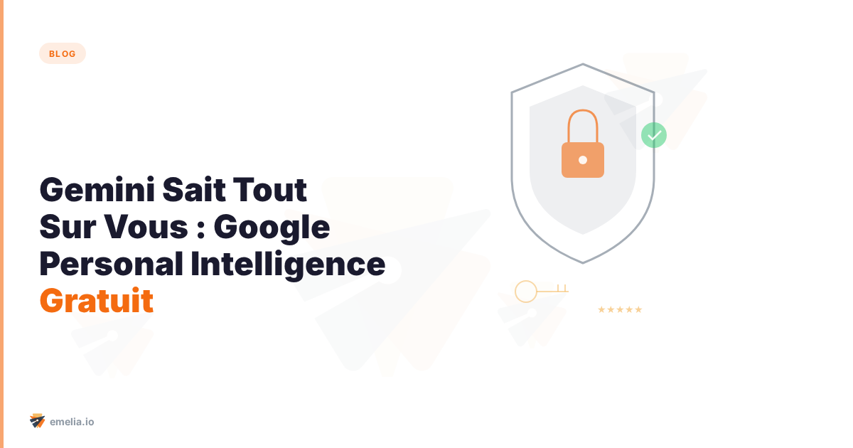 Google Personal Intelligence Gratuit : Tout Ce Que Gemini Sait Désormais Sur Vous