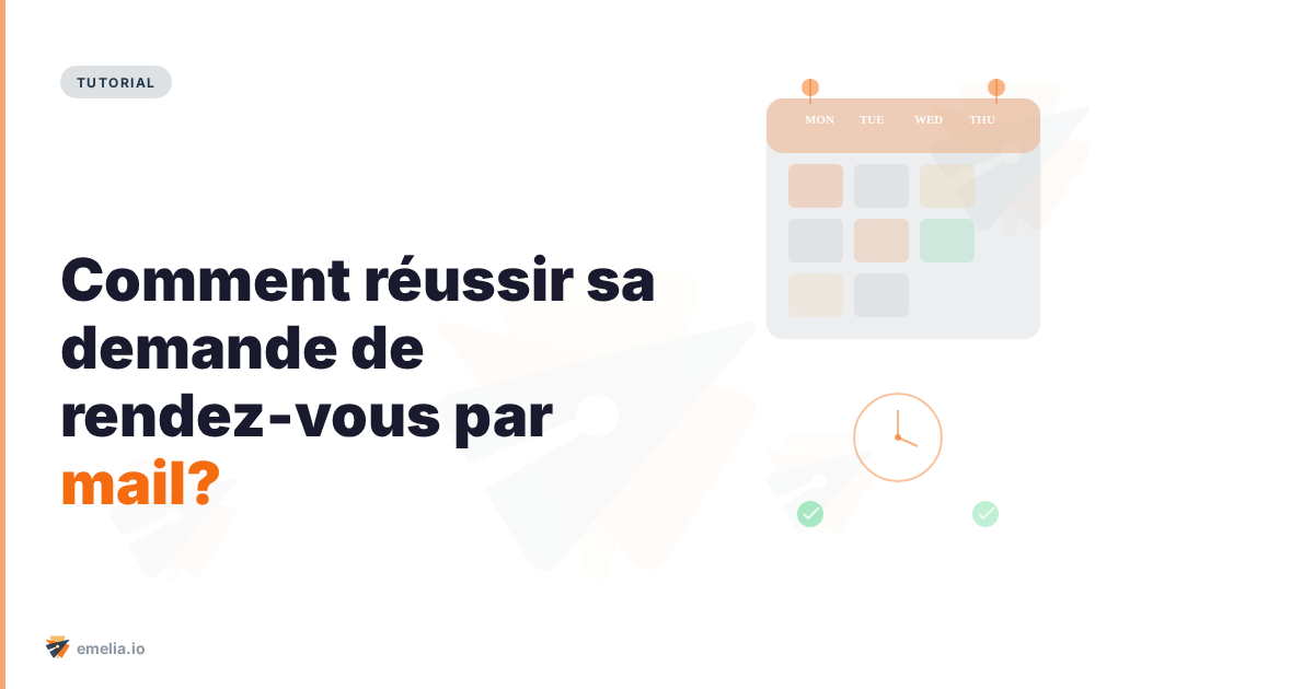 Comment réussir sa demande de rendez-vous par mail?