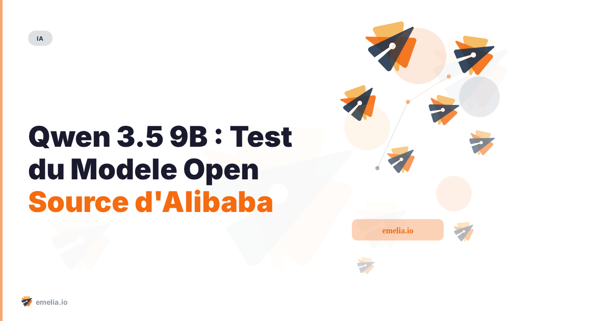 Qwen 3.5 9B : Test du Modele Open Source d'Alibaba